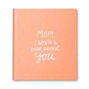 Mom, I Wrote a Book about You