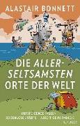 Die allerseltsamsten Orte der Welt