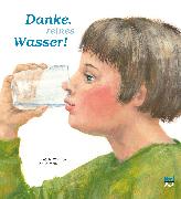 Danke, reines Wasser