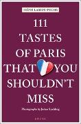 111 Tastes of Paris That You Shouldn't Miss