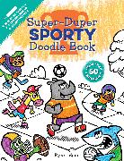 Super-Duper Sporty Doodle Book