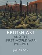 British Art and the First World War, 1914–1924