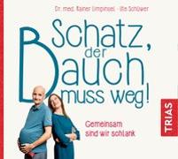 Schatz, der Bauch muss weg