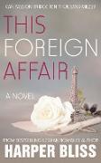 THIS FOREIGN AFFAIR