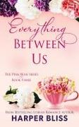 EVERYTHING BETWEEN US