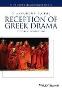 A Handbook to the Reception of Greek Drama