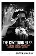 The Cryotron Files