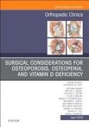 Surgical Considerations for Osteoporosis, Osteopenia, and Vitamin D Deficiency, An Issue of Orthopedic Clinics: Volume 50-2