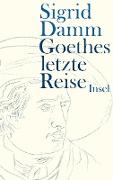 Goethes letzte Reise