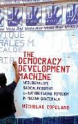 The Democracy Development Machine