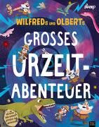 Wilfreds und Olberts großes Urzeitabenteuer