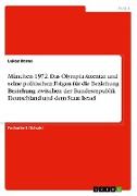 München 1972. Das Olympia Attentat und seine politischen Folgen für die Beziehung Beziehung zwischen der Bundesrepublik Deutschland und dem Staat Israel