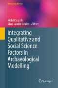 Integrating Qualitative and Social Science Factors in Archaeological Modelling