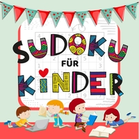 Vorderes Coverbild Sudoku Für Kinder - über 50 Knifflige Sudoku Rätsel für Kinder von Leicht bis Schwer