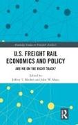 U.S. Freight Rail Economics and Policy