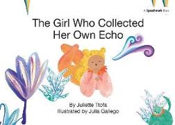 The Girl Who Collected Her Own Echo