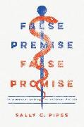 False Premise, False Promise