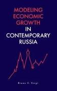 Modeling Economic Growth in Contemporary Russia