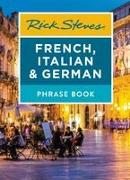 Rick Steves French, Italian & German Phrase Book