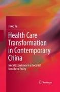 Health Care Transformation in Contemporary China