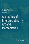 Aesthetics of Interdisciplinarity: Art and Mathematics