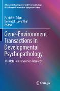 Gene-Environment Transactions in Developmental Psychopathology