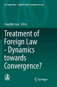 Treatment of Foreign Law - Dynamics towards Convergence?