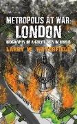 Metropolis at War: London