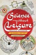 Vorderes Coverbild Science Without Leisure