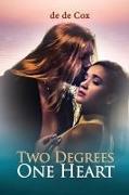 Two Degrees One Heart