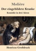 Der eingebildete Kranke (Großdruck)