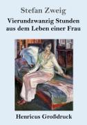 Vierundzwanzig Stunden aus dem Leben einer Frau (Großdruck)