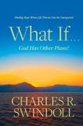 What If . . . God Has Other Plans?