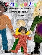 Colorés, différents et pareils