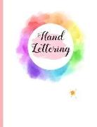 Hand Lettering: 8.5" X 11" 100 Pgs DOT GRID LARGE CALLIGRAPHY NOTEBOOK. Practice and master Hand Lettering. Create Beautiful designs