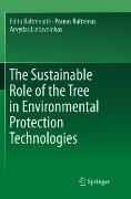 The Sustainable Role of the Tree in Environmental Protection Technologies