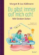 Du gibst immer auf mich acht – Gebete für Kinder ab 4 Jahren