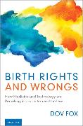 Birth Rights and Wrongs