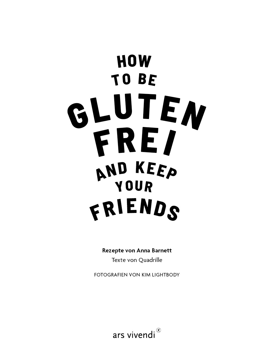 Beispielinhalt (Bild) How to be glutenfrei and Keep Your Friends