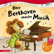 Herr Beethoven macht Musik (Mein erstes Musikbilderbuch mit CD und zum Streamen, Bd.)