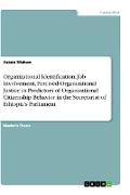 Organizational Identification, Job Involvement, Percived Organizational Justice as Predictors of Organizational Citizenship Behavior in the Secretariat of Ethiopia's Parliament