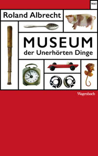 Vorderes Coverbild Museum der Unerhörten Dinge