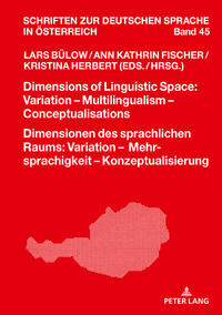Vorderes Coverbild Dimensions of Linguistic Space: Variation - Multilingualism Conceptualisations Dimensionen des sprachlichen Raums: Variation - Mehrsprachigkeit - Konzeptualisierung