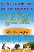 Vorderes Coverbild Dog Training Book Bundle - From Dog Training Basics, To Effective Puppy Training, To Practical Dog Care (Dog Training Series, #4)