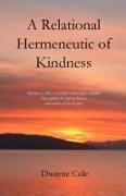 A Relational Hermeneutic of Kindness