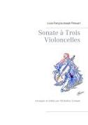 Vorderes Coverbild Sonate à Trois Violoncelles
