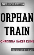Vorderes Coverbild Orphan Train: A Novel by Christina Baker Kline | Conversation Starters