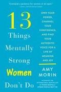 13 Things Mentally Strong Women Don't Do