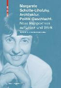 Margarete Schütte-Lihotzky. Architektur. Politik. Geschlecht