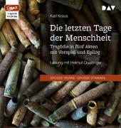 Die letzten Tage der Menschheit. Tragödie in fünf Akten mit Vorspiel und Epilog